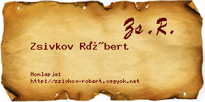 Zsivkov Róbert névjegykártya